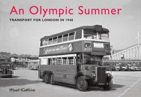 AN OLYMPIC SUMMER: Transport for London in 1948 0711033099 Book Cover