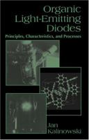 Organic Light-Emitting Diodes: Principles, Characteristics & Processes 0824759478 Book Cover
