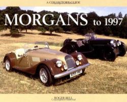 Morgans to 1997 (A Collector's Guide) 1899870784 Book Cover