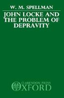 John Locke and the Problem of Depravity 019824987X Book Cover