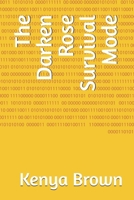 The Darken Rose Survival Mode B0FFG88QS4 Book Cover