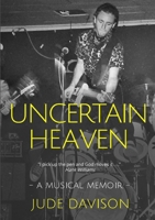 Uncertain Heaven 0244363900 Book Cover