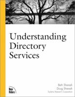 Understanding Directory Services (2nd Edition) (Kaleidoscope) 0672323052 Book Cover