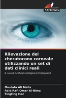 Rilevazione del cheratocono corneale utilizzando un set di dati clinici reali (Italian Edition) 6630113322 Book Cover