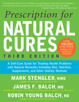 Prescription for Natural Cures: A Self-Care Guide for Treating Health Problems with Natural Remedies Including Diet and Nutrition, Nutritional Supplements, Bodywork, and More 0471490881 Book Cover