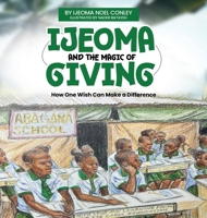 Ijeoma and the Magic of Giving. Bilingual Edition. English-Igbo B0DVC7CMDX Book Cover