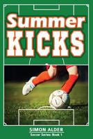 Summer Kicks 0991816471 Book Cover