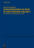 Konversionen in ROM in Der Frühen Neuzeit: Das Ospizio Dei Convertendi 1673-1750 3110292734 Book Cover