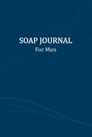 SOAP Journal for Men: Daily Devotional Bible Study Notebook: Classic and Simple Format for Men 1709907460 Book Cover