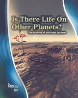 Is There Life on Other Planets?: The Planets of Our Solar System 1403477086 Book Cover
