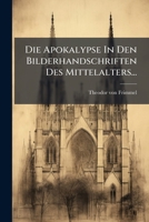 Die Apokalypse In Den Bilderhandschriften Des Mittelalters... (German Edition) 1024672603 Book Cover