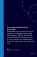 Herziening van het militair strafrecht: II. Verslag der commissie, benoemd door de ministers van justitie, van marine en van oorlog (Dutch Edition) 9004562109 Book Cover