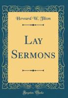 Lay Sermons 0483759678 Book Cover