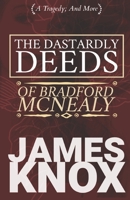 The Dastardly Deeds Of Bradford McNealy B0BGNF1M3Q Book Cover