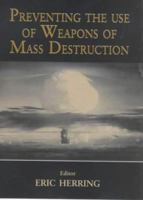 Preventing the Use of Weapons of Mass Destruction 0714680974 Book Cover