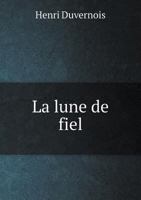 La Lune de Fiel 1247046338 Book Cover