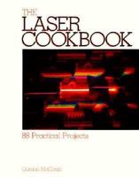 The Laser Cookbook: 88 Practical Projects 0830690905 Book Cover