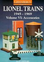 Greenberg's Guide to Lionel Trains, 1945-1969: Accessories (Lionel Postwar Series , Vol 6) 0897783190 Book Cover