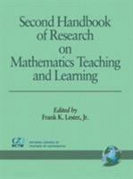 Second Handbook of Research on Mathematics Teaching and Learning 1593115865 Book Cover