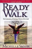 Ready to Walk : No Longer a Victim, Now a Victor! 0884197611 Book Cover