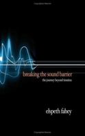 Breaking the Sound Barrier: The Journey Beyond Tinnitus 190560503X Book Cover