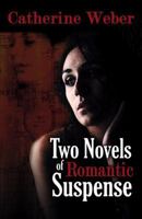 Two Novels of Romantic Suspense 0741442876 Book Cover