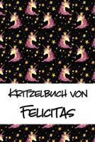 Kritzelbuch von Felicitas: Kritzel- und Malbuch mit leeren Seiten für deinen personalisierten Vornamen 1077772319 Book Cover