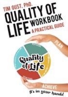 Quality of Life Workbook A Practical Guide 164027619X Book Cover