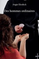Des hommes ordinaires (French Edition) 2334063215 Book Cover