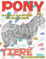 Mandala Malb�cher f�r Erwachsene - Schwieriger Leve - Tiere - Pony B09CGFPM6D Book Cover