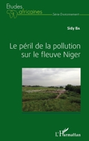 Le péril de la pollution sur le fleuve Niger (Études Africaines) (French Edition) 2343136521 Book Cover