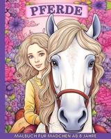 Pferde Malbuch für Mädchen ab 8 Jahre: 60+ Einfache Ausmalbuch Motive für Kinder (German Edition) B0CRYGH29Q Book Cover