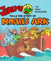 Jeremy Tells the Story of (Jeremy the Bible Bookworm) 0882713116 Book Cover