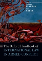 The Oxford Handbook of International Law in Armed Conflict 0198748302 Book Cover