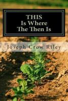 This Is Where the Then Is 1492303291 Book Cover
