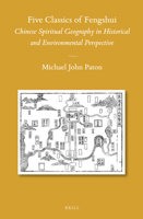 Five Classics of Fengshui: Chinese Spiritual Geography in Historical and Environmental Perspective 9004249869 Book Cover