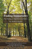 Finding Immortality: The Making of One American Family 1440189315 Book Cover