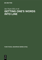 Getting One's Words Into Line: On Word Order and Functional Grammar 3110132958 Book Cover