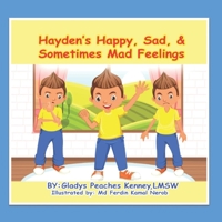 Hayden's Happy, Sad, & Sometimes Mad Feelings Book (Happy Hayden series) B08JBD12WV Book Cover