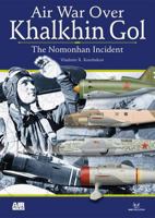 Air Wars Over Khalkhin: Nomonhan Incident 1906959234 Book Cover