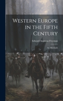 Western Europe in the Fifth Century: An Aftermath 1021459550 Book Cover