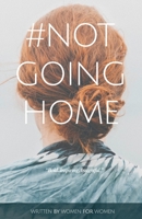 Not Going Home 1671971558 Book Cover