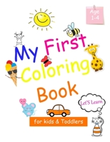 let's learn my first coloring book for kids and toddlers: a lot of fun with big pictures of animals, fruits, and other surprises for kids to learn and color B08NRZGKMK Book Cover