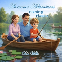 Fishing Fiasco (Awesome Adventures) B0GS8GV8LS Book Cover