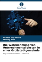 Die Wahrnehmung von Unternehmensdiensten in einer Großstadtgemeinde (German Edition) 6202436182 Book Cover