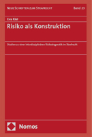 Risiko ALS Konstruktion: Studien Zu Einer Interdisziplinaren Risikodogmatik Im Strafrecht 3756011844 Book Cover