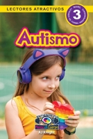 Autismo: Entiende tu mente y tu cuerpo (Lectores atractivos, nivel 3) (Spanish Edition) 1778785980 Book Cover