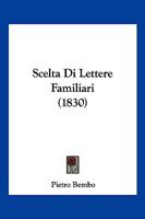 Scelta Di Lettere Familiari (1830) 116025219X Book Cover