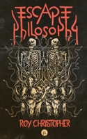 Escape Philosophy: Journeys Beyond the Human Body 168571062X Book Cover