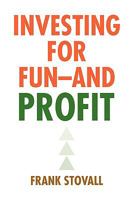 Investing for Fun -- And Profit 1436386586 Book Cover